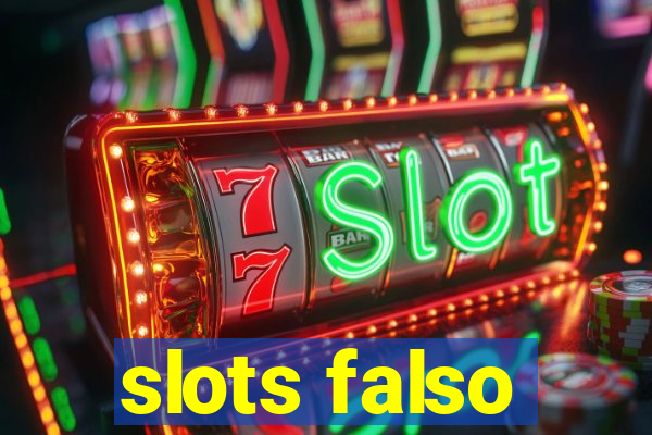 slots falso